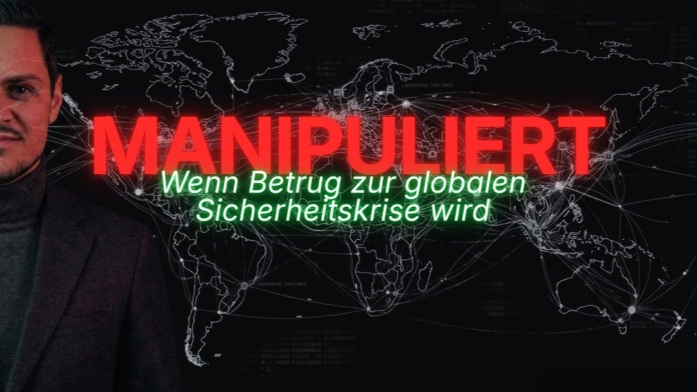 Manipuliert: Wenn Betrug zur globalen Sicherheitskrise wird